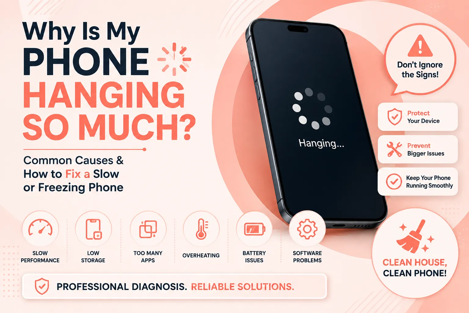Why Is My Phone Hanging So Much? Common Causes and How to Fix a Slow or Freezing Phone in 2026