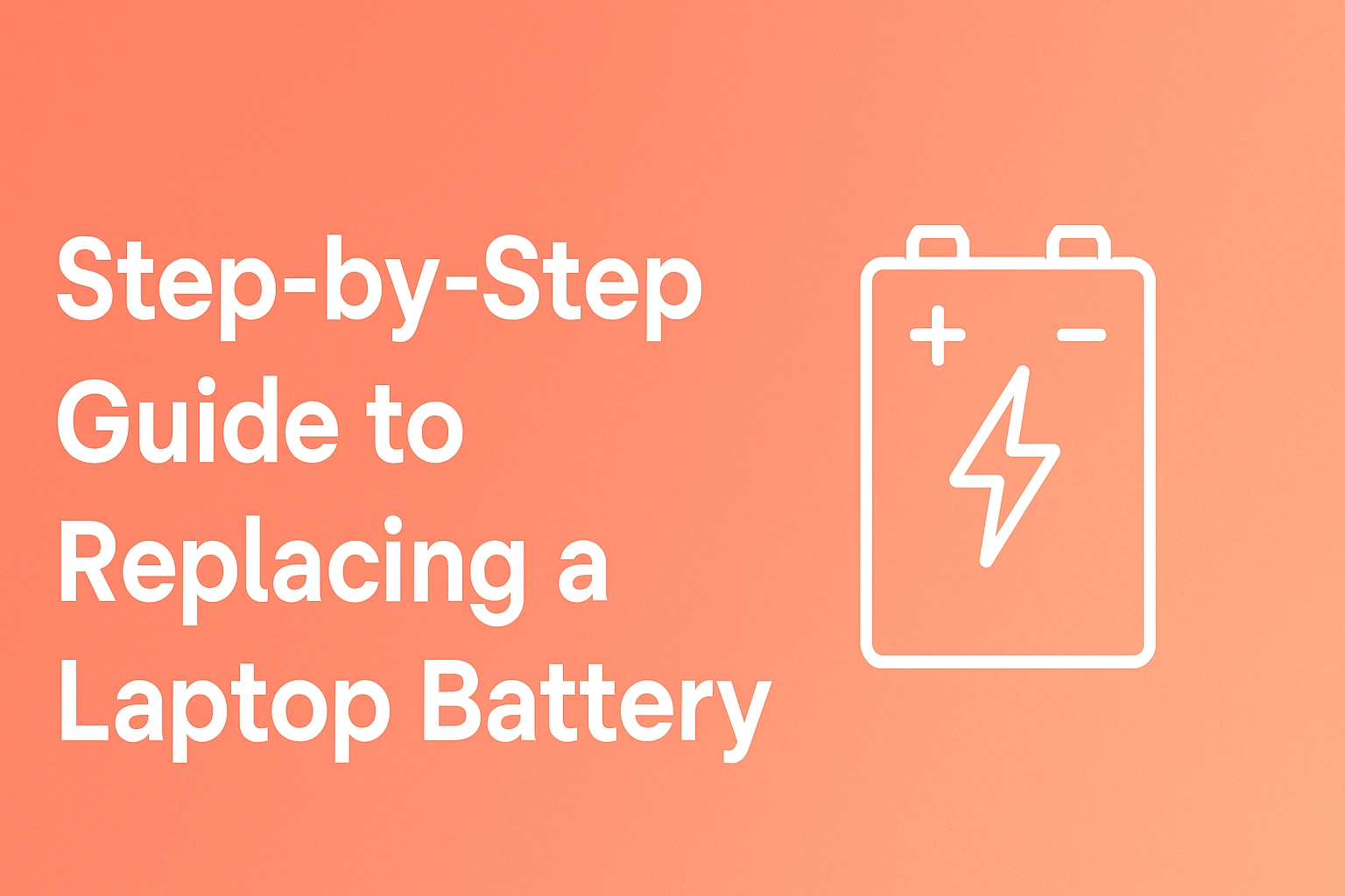 Step-by-Step Guide to Replacing a Laptop Battery